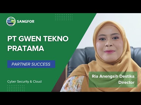 Partner Success Story: PT Gwen Tekno Pratama’s Growth & Innovation with Sangfor